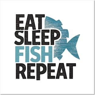 eat sleep fish repeat Posters and Art